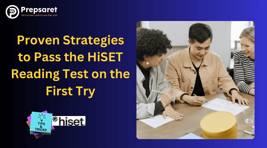 10 proven strategies to pass the HiSET Reading test on the first try.