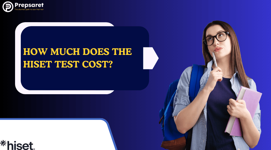 How Much Does the HiSET Test Cost? 