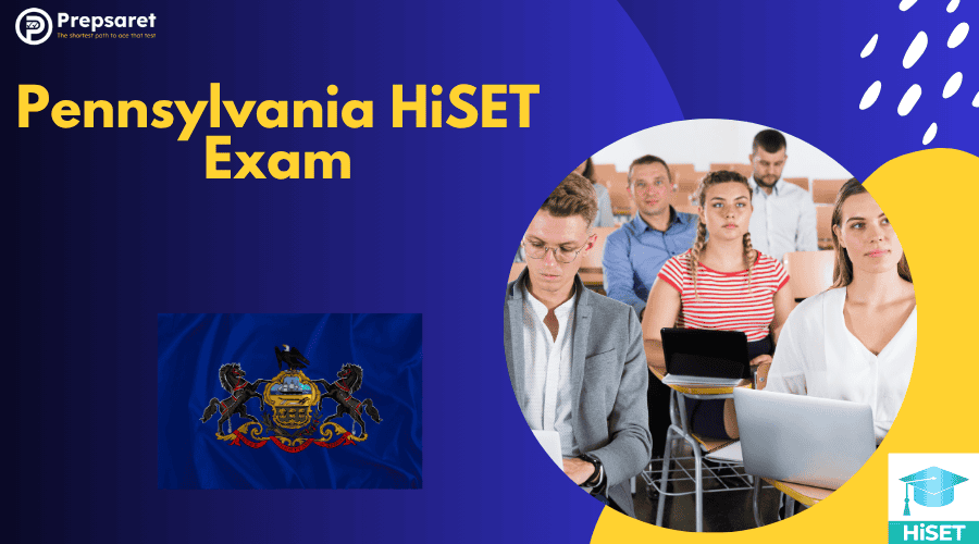 Pennsylvania HiSET Exam: Requirements, Registration & Testing