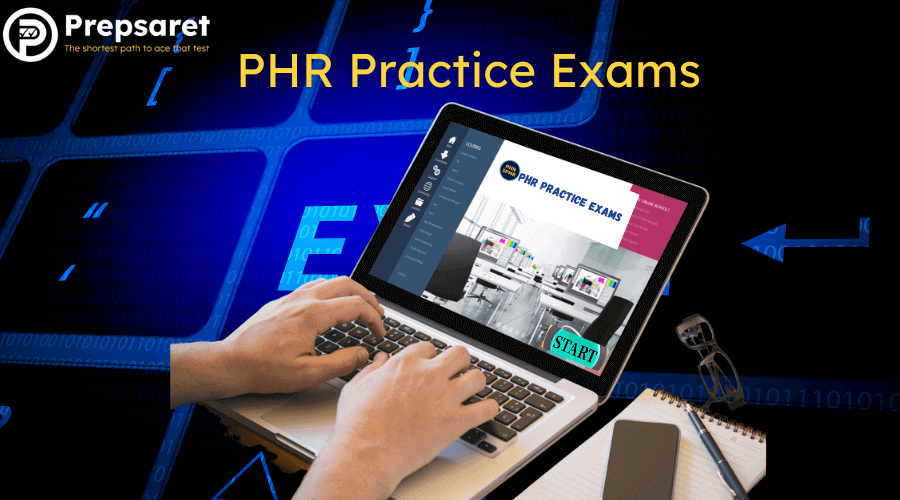 Access a Variety of PHR Practice Exams Improve Your Chances of Passing