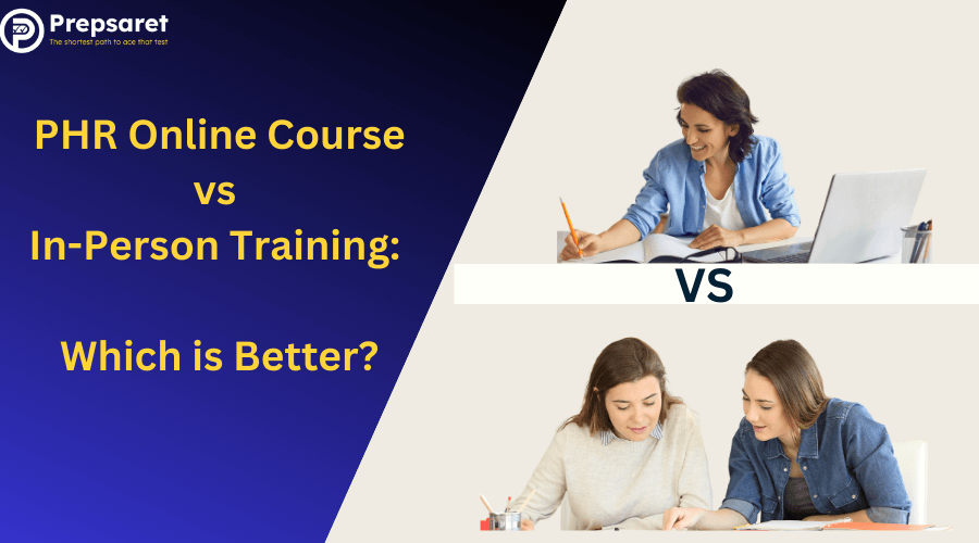 PHR Online Course vs In-Person Training: Which is Better
