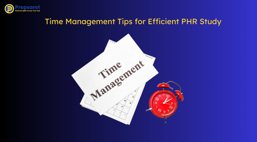 Summary of Time Management Tips for Efficient PHR Study