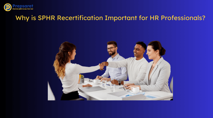 Overview of Why SPHR Recertification Important for HR Professionals
