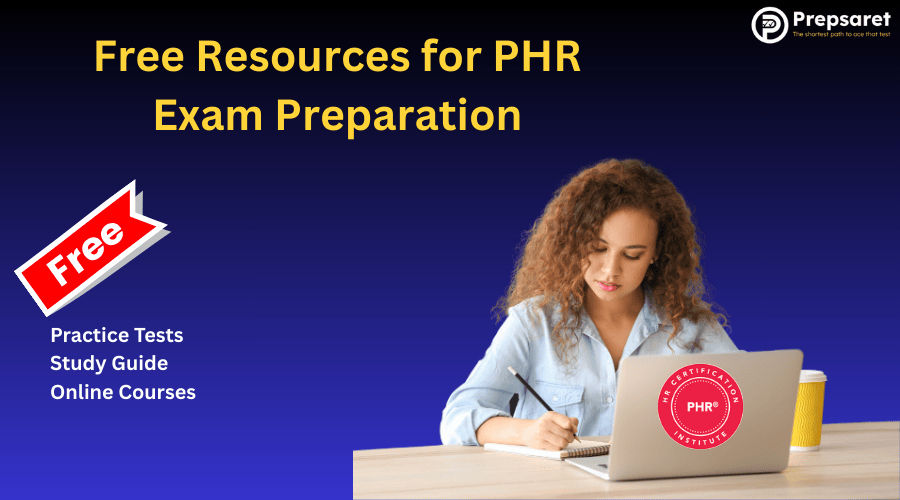 List of Free Resources for PHR Exam Preparation 