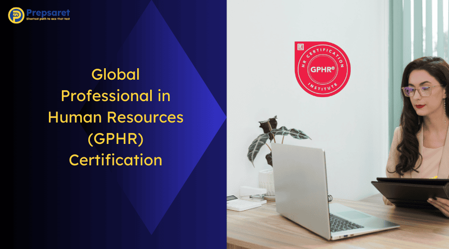 Overview of the Global Professional in Human Resources (GPHR) Certification