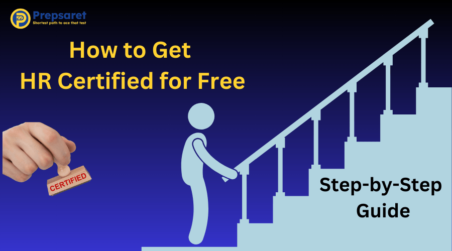 Steps on how to Get 
HR Certified for Free