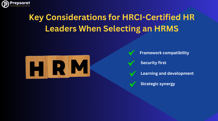 A picture summarizing the Key Considerations for HRCI-Certified HR Leaders When Selecting an HRMS
