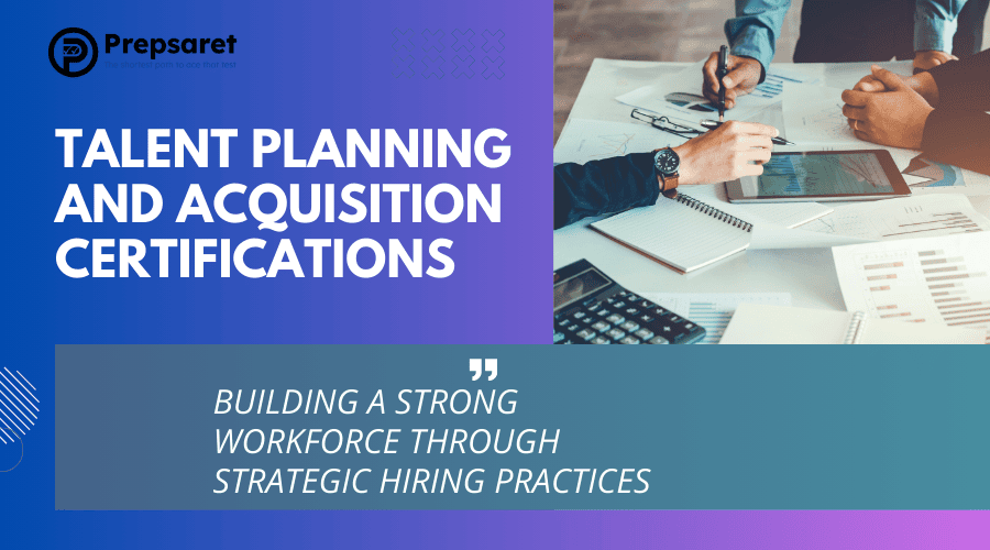 Talent Planning and Acquisition Certifications