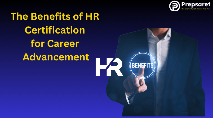 The Benefits of HR Certification for Career Advancement