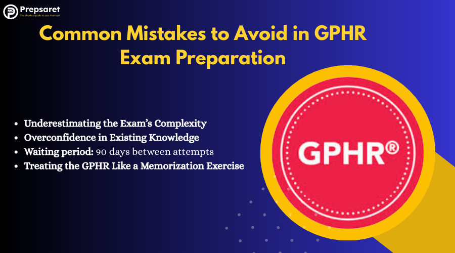 A summary of Common Mistakes to Avoid in GPHR Exam Preparation