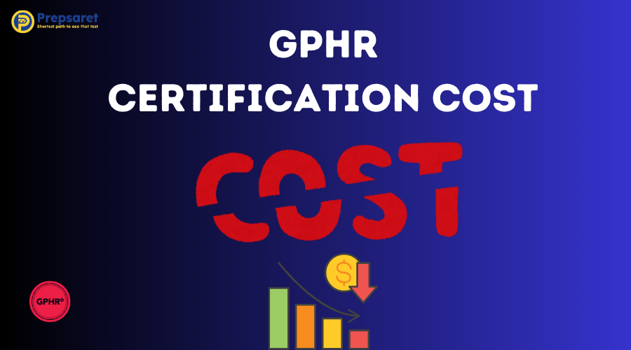 Overview of the GPHR Certification Cost – detailing application fees, exam fees for members and non-members, and other related expenses.