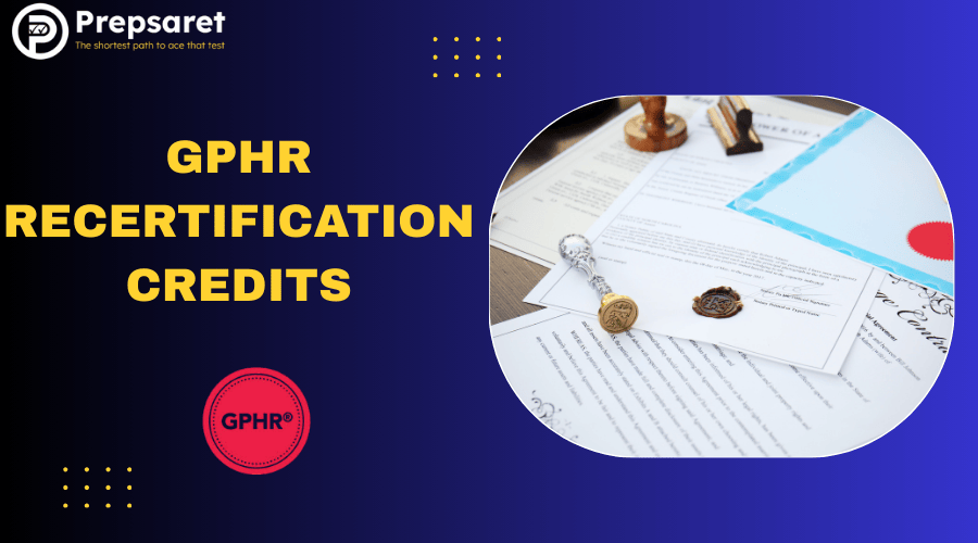 GPHR Recertification Credits – Requirements, Courses & Renewal Guide
