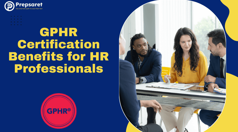 GPHR Certification Benefits for HR Professionals