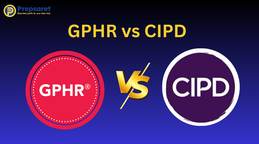 GPHR vs CIPD: Key Differences, Career Benefits, and Global Recognition