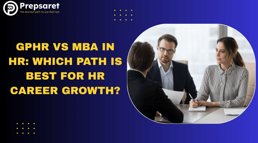 GPHR vs MBA in HR: Which Path Is Best for HR Career Growth?
