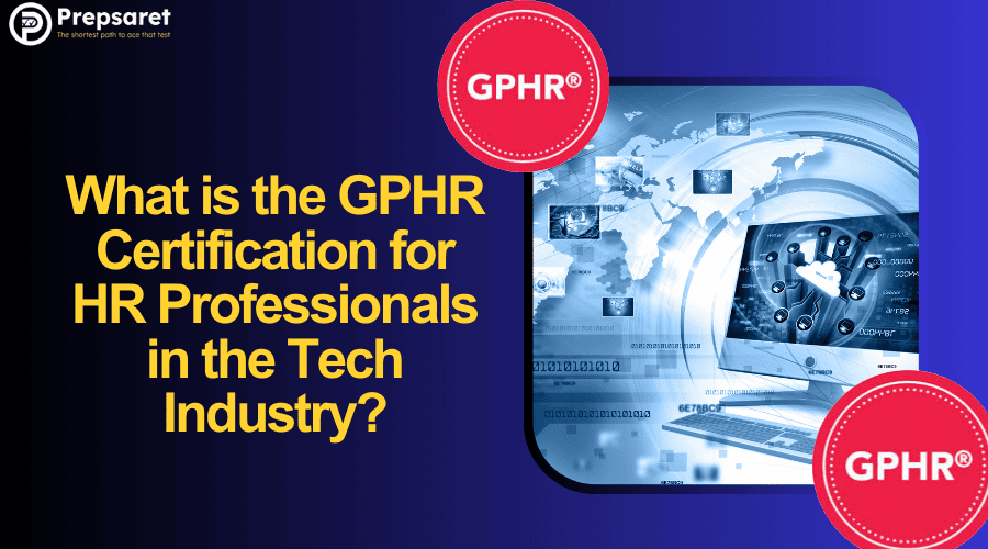 GPHR certification exam prep for HR managers in technology companies
