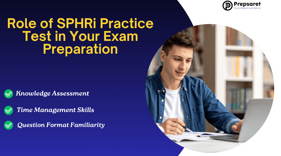 Role of SPHRi Practice Test in Your Exam Preparation