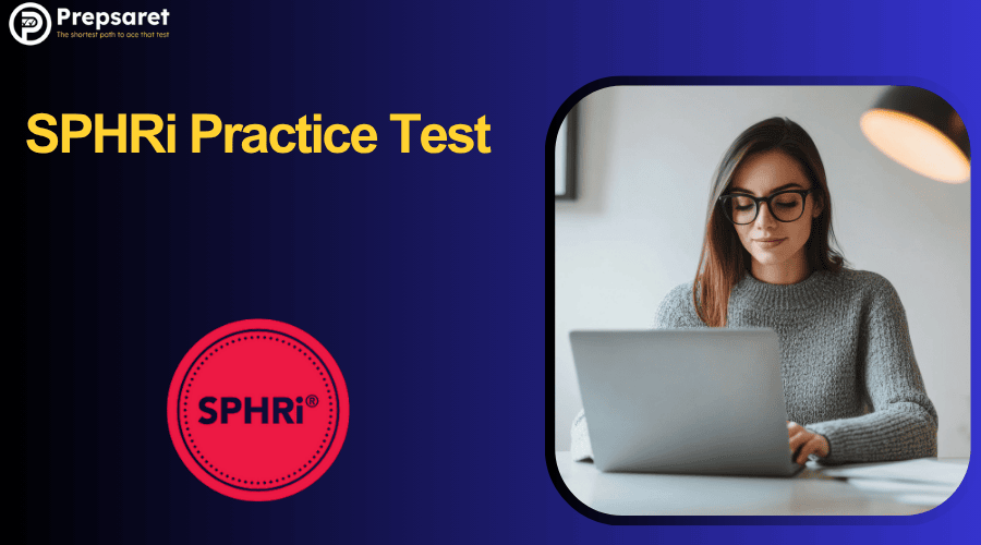 SPHRi Practice Test: Free Questions & Answers