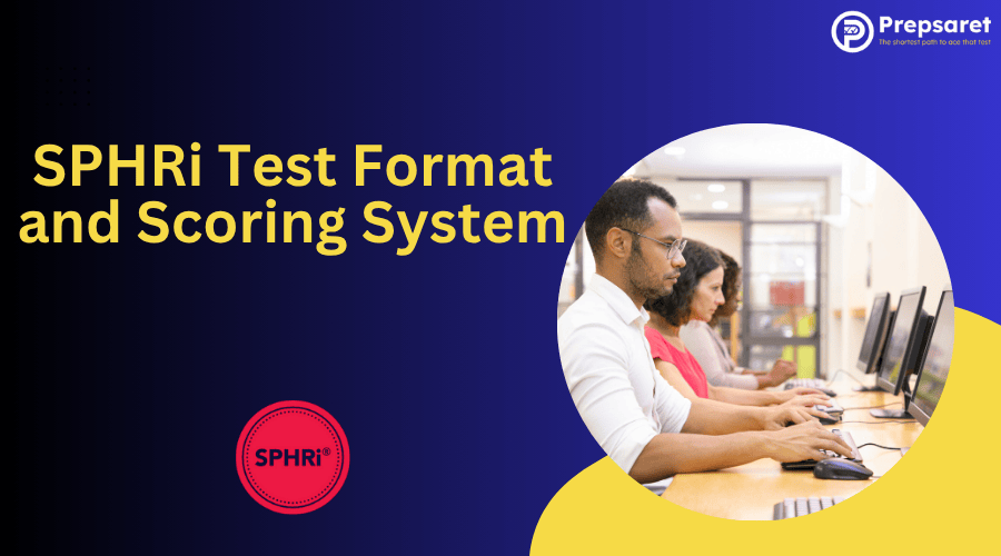 SPHRi Test Format and Scoring System