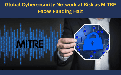 Global Cybersecurity Network at Risk as MITRE Faces Funding Halt
