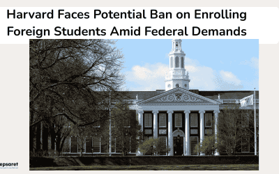 Harvard Faces Potential Ban on Enrolling Foreign Students Amid Federal Demands