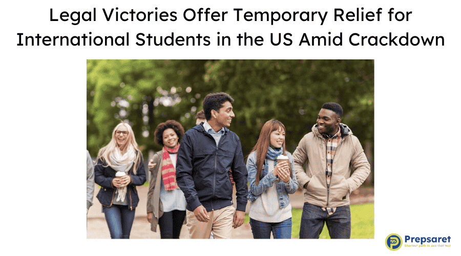 Legal Victories Offer Temporary Relief for International Students in the US Amid Crackdown