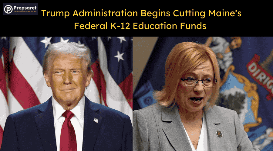 Trump Administration Begins Cutting Maine’s Federal K-12 Education Funds 