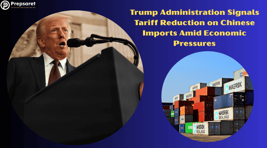 Trump Administration Signals Tariff Reduction on Chinese Imports Amid Economic Pressures