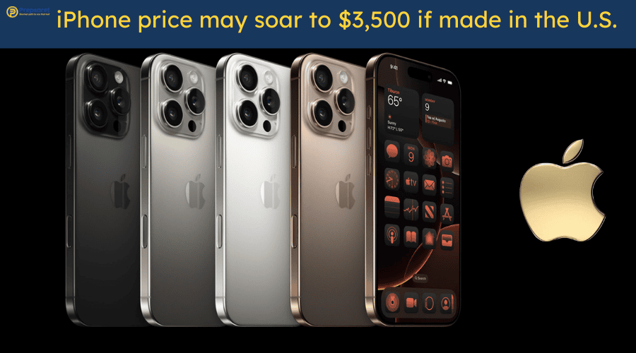 iPhone Price May Soar To $3500 If Made In The U.S.