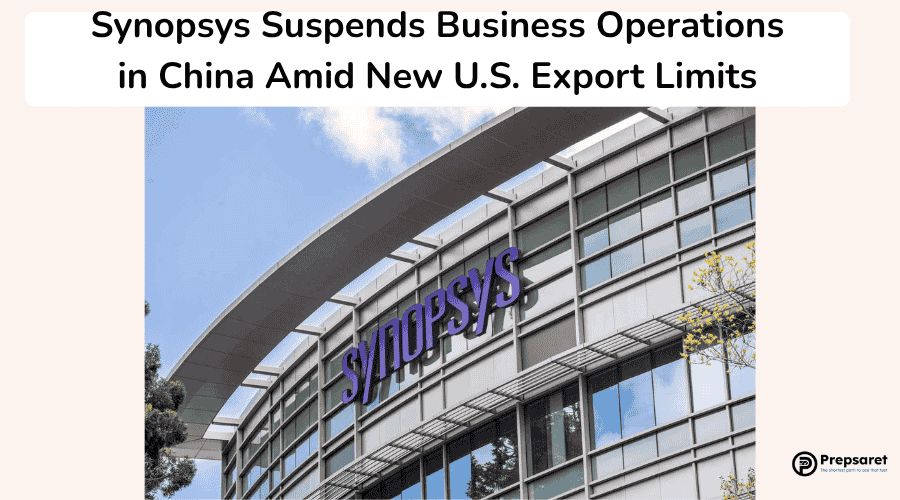 Synopsys Suspends Business Operations in China Amid New U.S. Export Limits