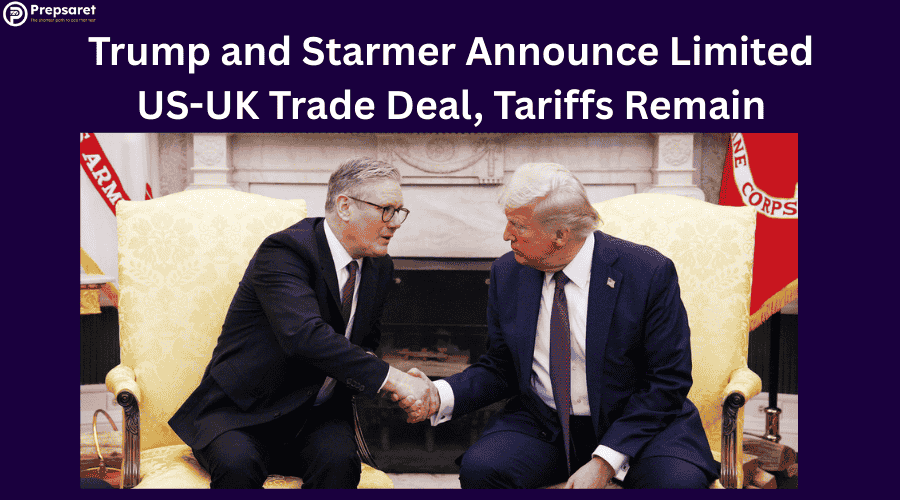 Trump and Starmer Announce Limited US-UK Trade Deal, Tariffs Remain