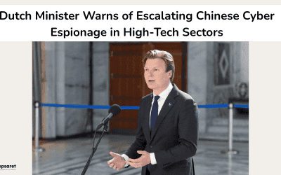 Dutch Minister Warns of Escalating Chinese Cyber Espionage in High-Tech Sectors