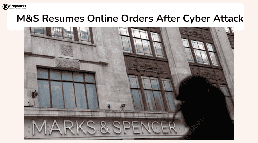 M&S Resumes Online Orders After Cyber Attack