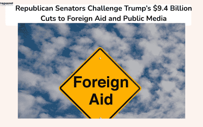 Republican Senators Challenge Trump’s $9.4 Billion Cuts to Foreign Aid and Public Media