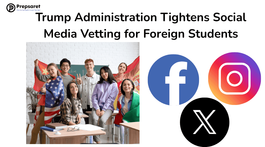 Trump Administration Tightens Social Media Vetting for Foreign Students