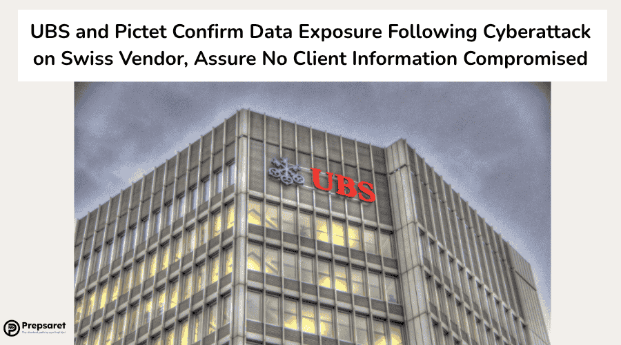 UBS and Pictet Confirm Data Exposure Following Cyberattack on Swiss Vendor, Assure No Client Information Compromised