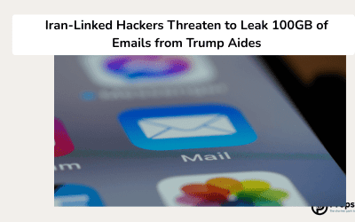 Iran-Linked Hackers Threaten to Leak 100GB of Emails from Trump Aides