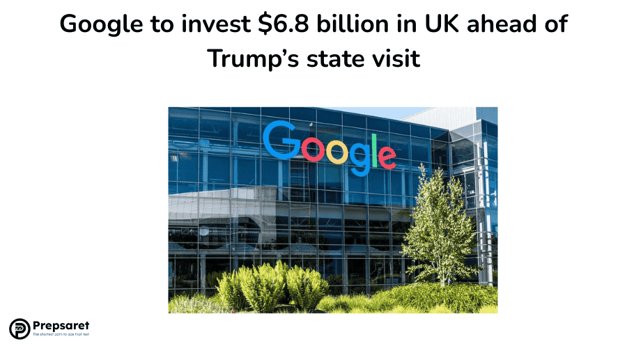 Google to invest $6.8 billion in UK ahead of Trump’s state visit