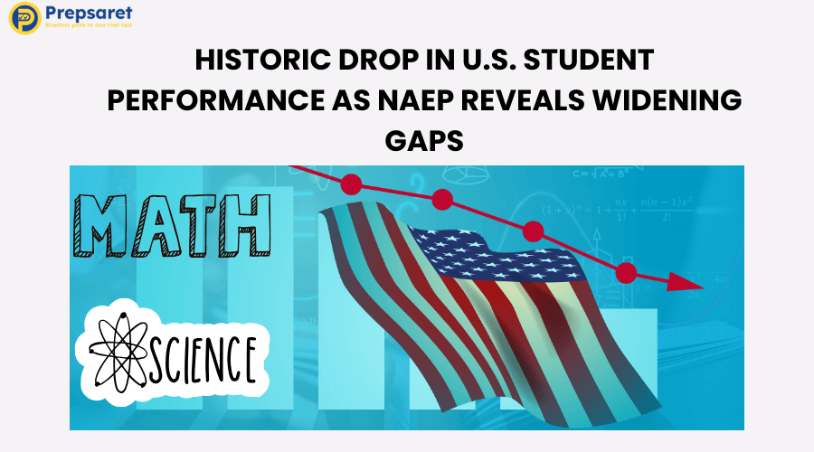 Historic Drop in U.S. Student Performance as NAEP Reveals Widening Gaps