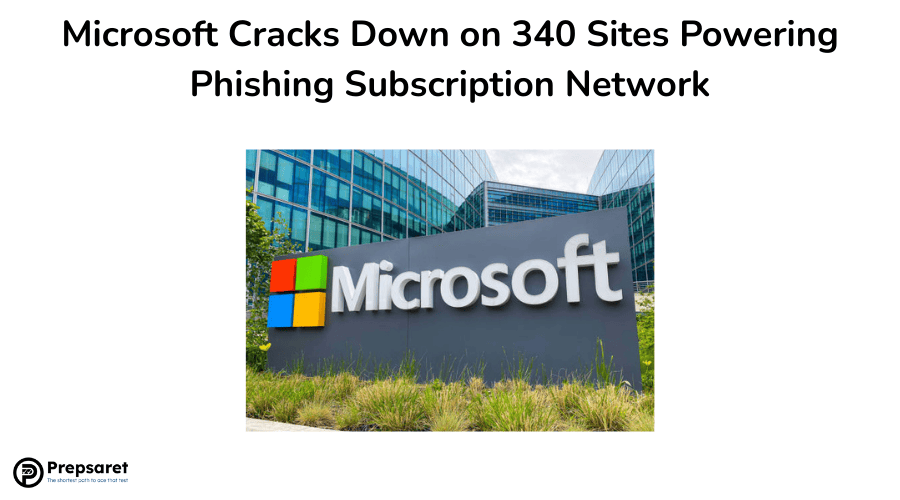 Microsoft Cracks Down on 340 Sites Powering Phishing Subscription Network