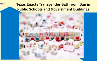 Texas Enacts Transgender Bathroom Ban in Public Schools and Government Buildings