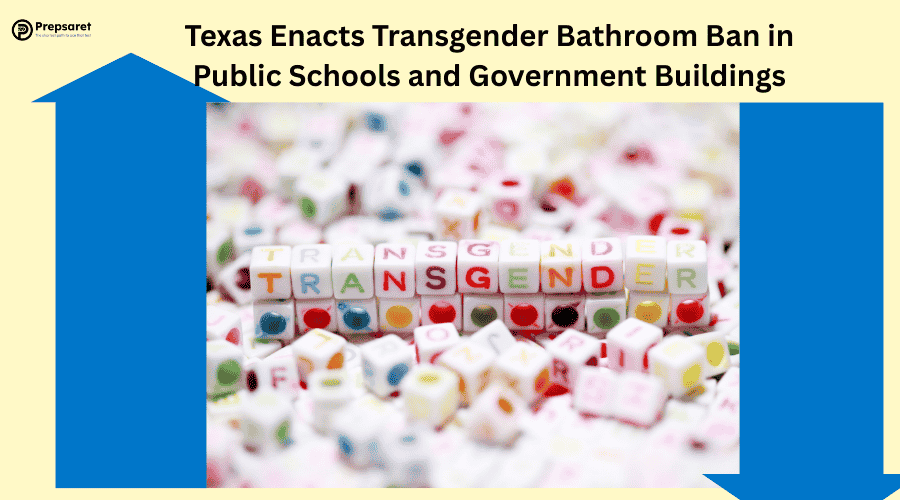 Texas Enacts Transgender Bathroom Ban in Public Schools and Government Buildings