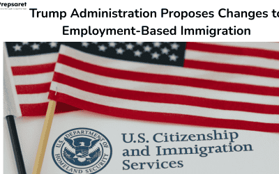 Trump Administration Proposes Changes to Employment-Based Immigration