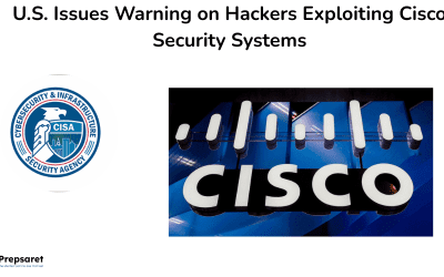 U.S. Issues Warning on Hackers Exploiting Cisco Security Systems