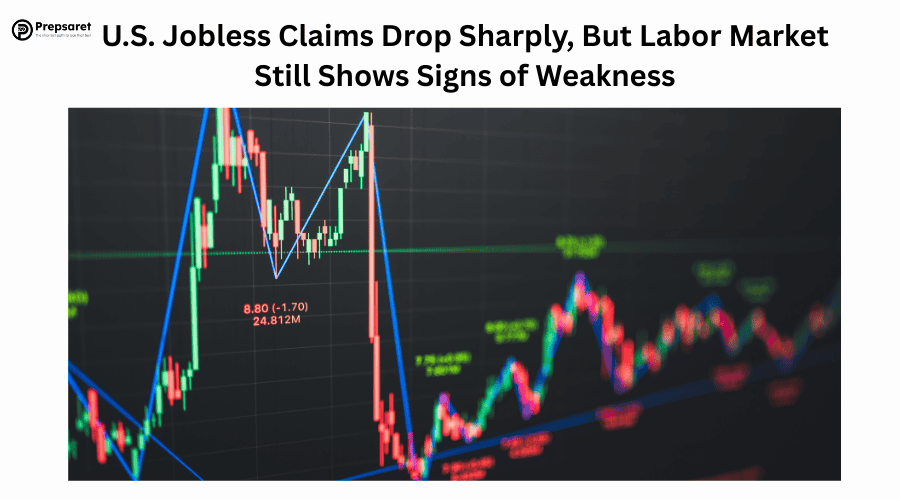 U.S. Jobless Claims Drop Sharply, But Labor Market Still Shows Signs of Weakness