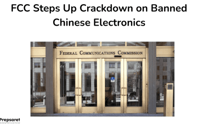 FCC Steps Up Crackdown on Banned Chinese Electronics