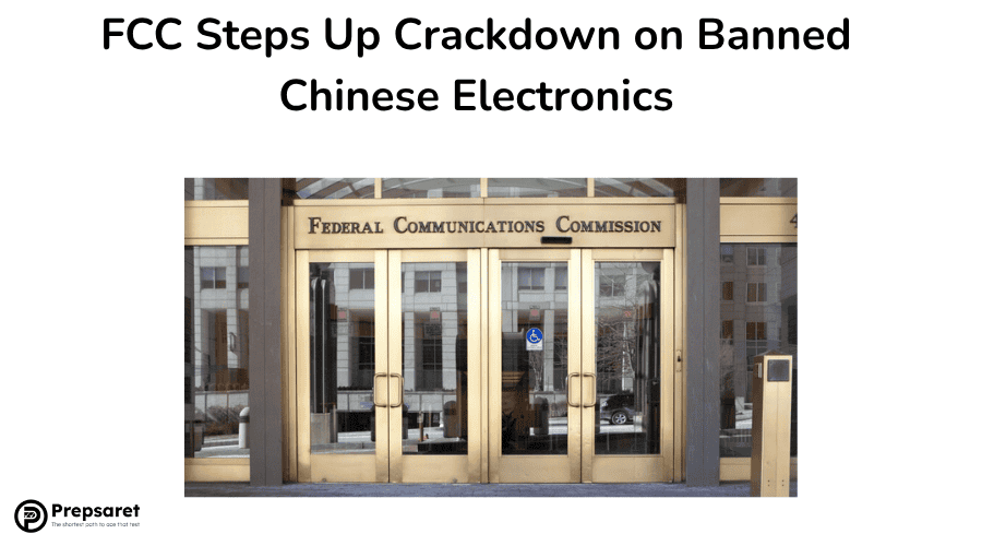 FCC Steps Up Crackdown on Banned Chinese Electronics
