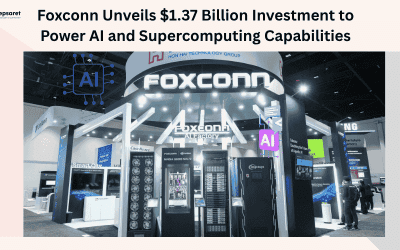 Foxconn Unveils $1.37 Billion Investment to Power AI and Supercomputing Capabilities