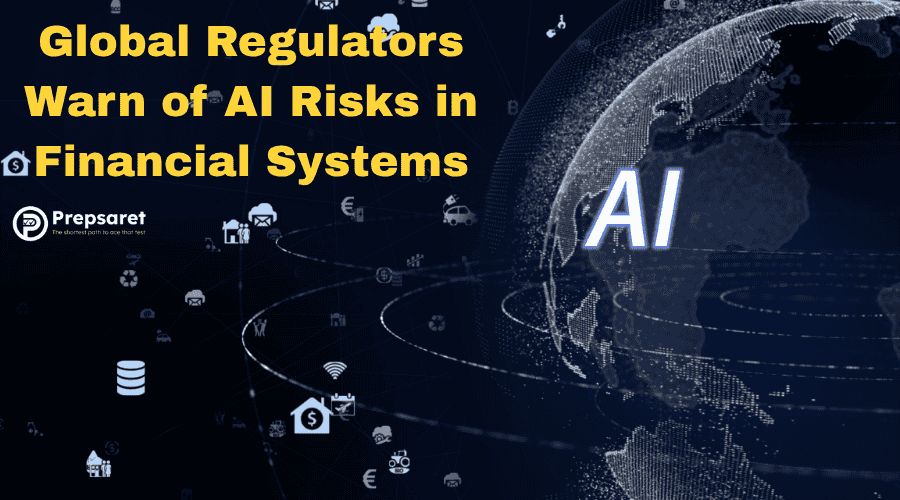 Global Regulators Warn of AI Risks in Financial Systems