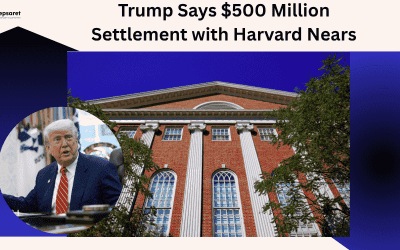 Trump Says $500 Million Settlement with Harvard Nears